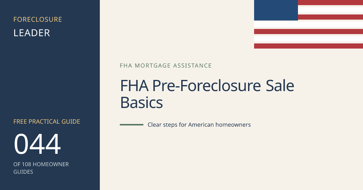FHA Pre-Foreclosure Sale Basics: visual guide for U.S. homeowners