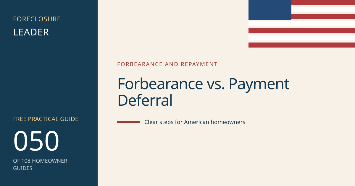 Forbearance vs. Payment Deferral: visual guide for U.S. homeowners