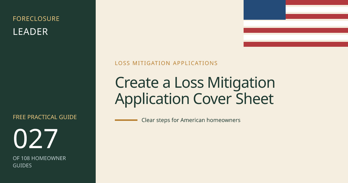 Create a Loss Mitigation Application Cover Sheet: visual guide for U.S. homeowners