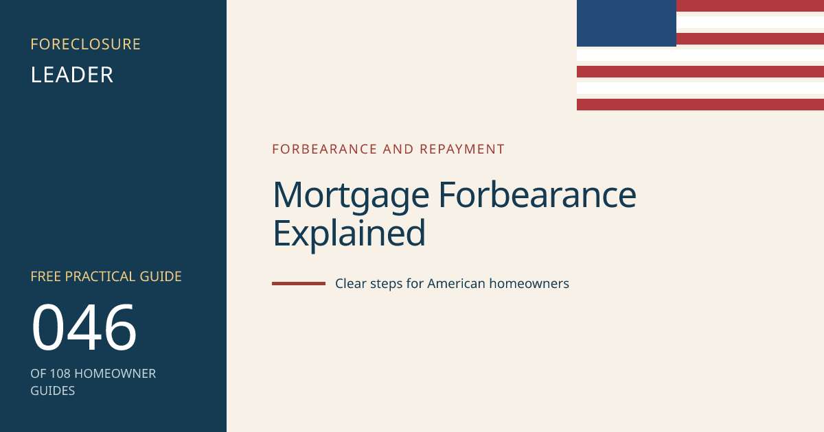 Mortgage Forbearance Explained: visual guide for U.S. homeowners