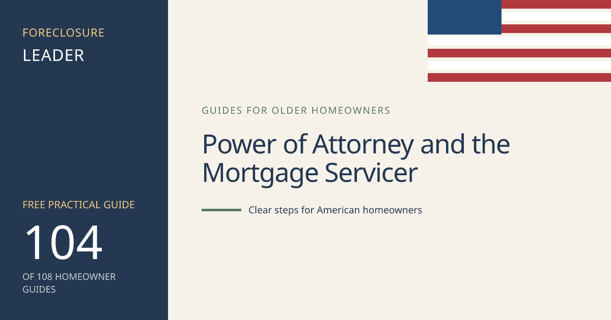 Power of Attorney and the Mortgage Servicer: visual guide for U.S. homeowners